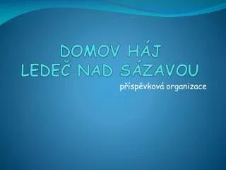 domov h j lede nad s zavou