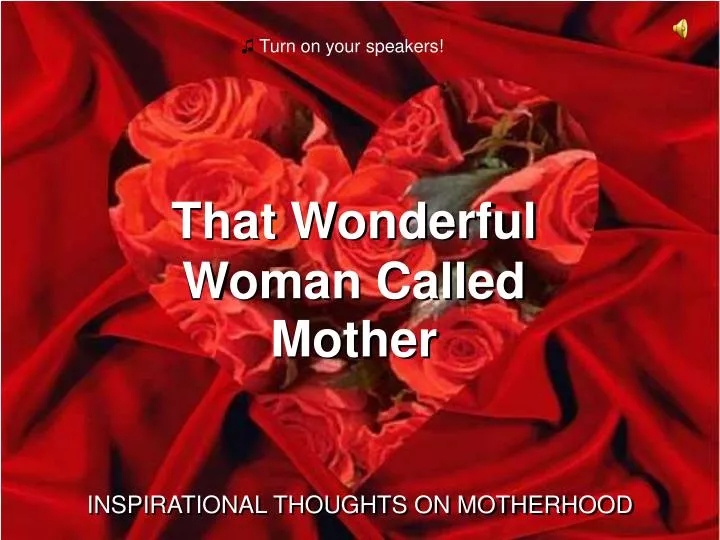that wonderful woman called mother
