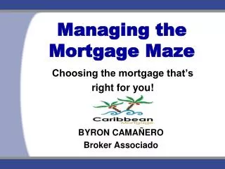 Managing the Mortgage Maze