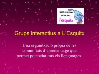 grups interactius a l esquitx