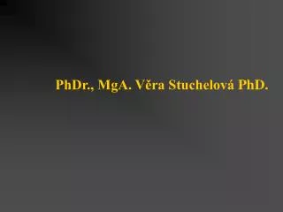 phdr mga v ra stuchelov phd