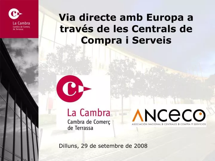 via directe amb europa a trav s de les centrals de compra i serveis