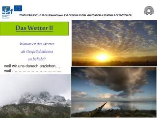 das wetter ii
