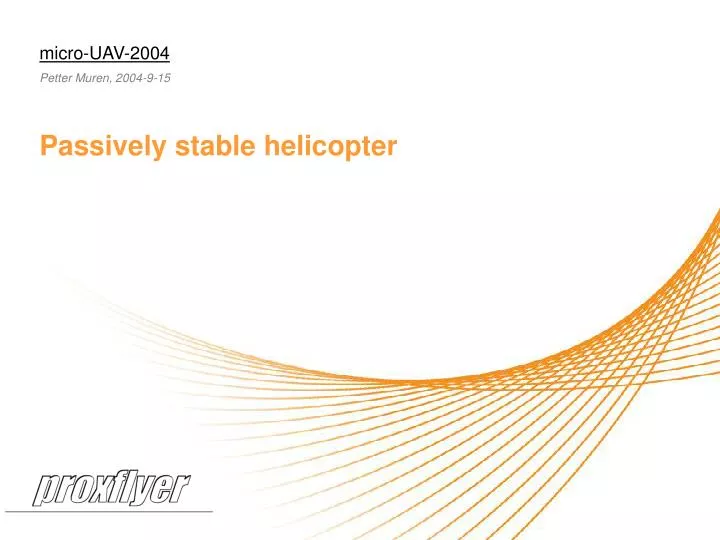 micro uav 2004 petter muren 2004 9 15 passively stable helicopter