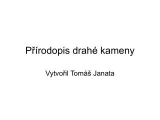 p rodopis drah kameny