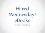 Wired Wednesday! eBooks
