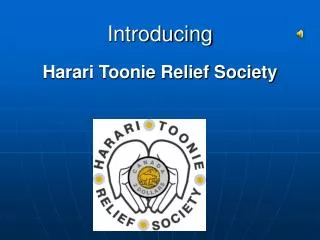 Introducing Harari Toonie Relief Society