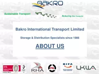 Bakro International Transport Limited Storage &amp; Distribution Specialists since 1986 ABOUT US