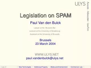 Legislation on SPAM Paul Van den Bulck