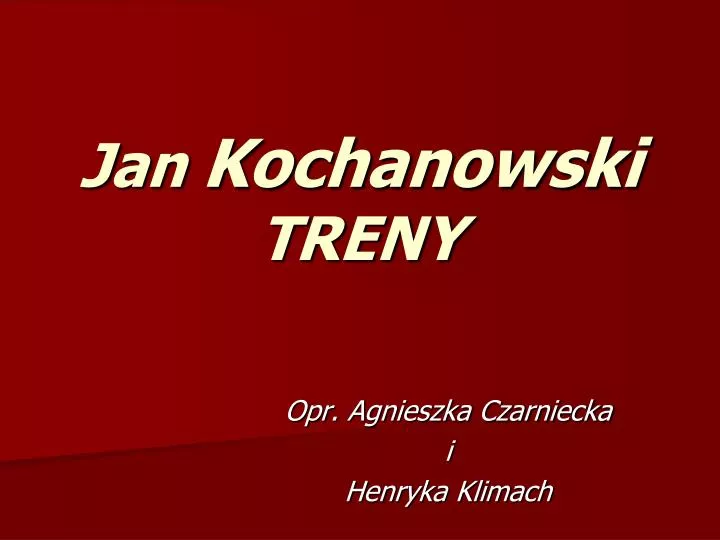 jan kochanowski treny