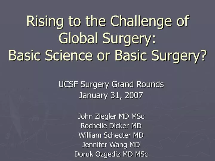 rising to the challenge of global surgery basic science or basic surgery