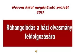 h rom hetet meghalad projekt 2011