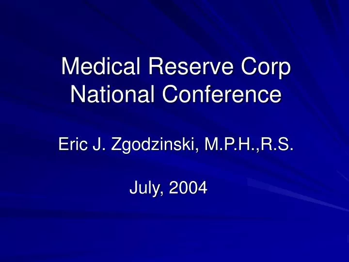 medical reserve corp national conference eric j zgodzinski m p h r s