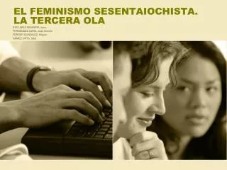 el feminismo sesentaiochista la tercera ola