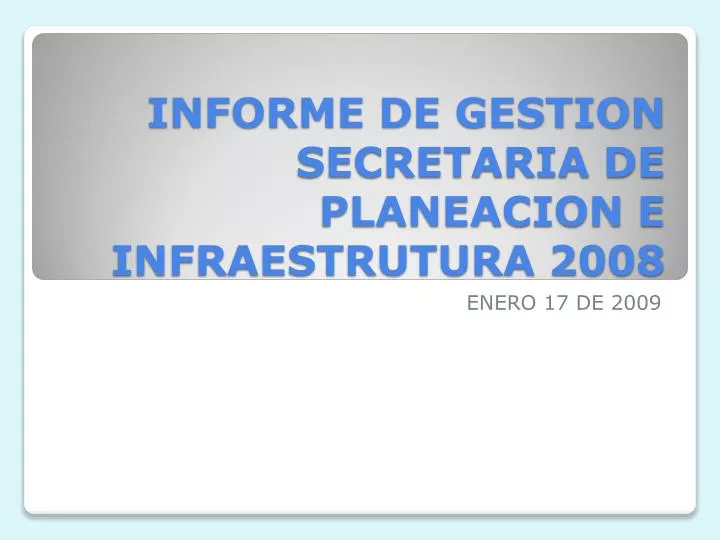 informe de gestion secretaria de planeacion e infraestrutura 2008