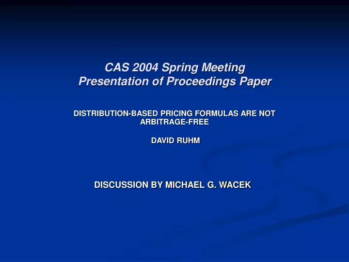 cas 2004 spring meeting presentation of proceedings paper