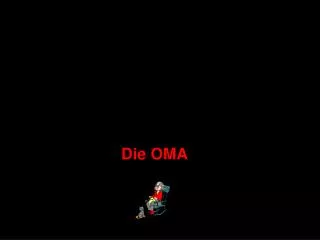 die oma