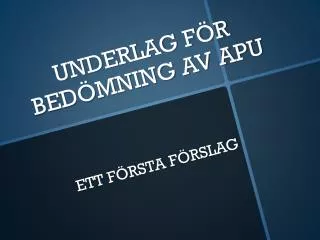 underlag f r bed mning av apu