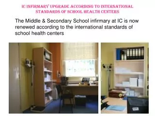 IC INFIRMARY UPGRADE ACCORDING TO INTERNATIONAL STANDARDS OF SCHOOL HEALTH CENTERS