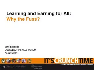 Learning and Earning for All: Why the Fuss?