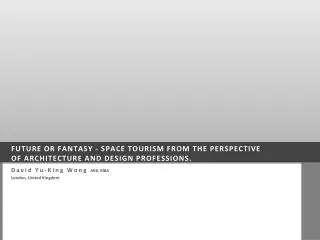 FUTURE OR FANTASY - SPACE TOURISM FROM THE PERSPECTIVE OF ARCHITECTURE AND DESIGN PROFESSIONS.