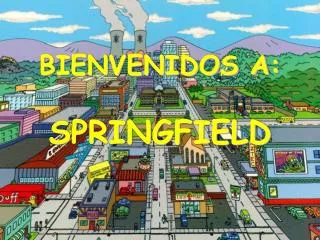 bienvenidos a springfield