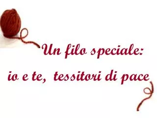 un filo speciale