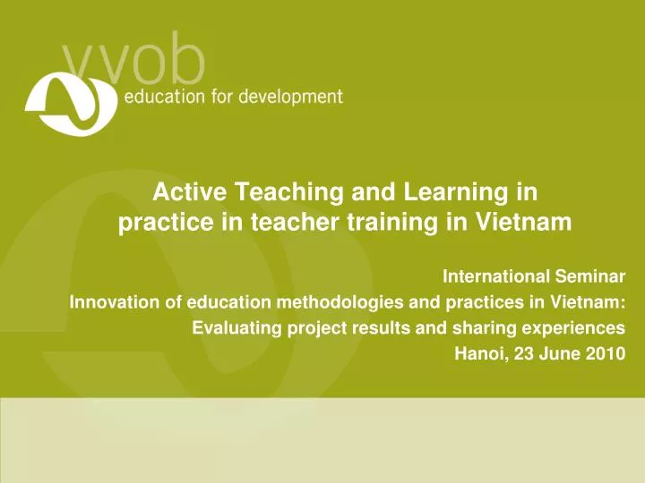 active teaching and learning in practice in teacher training in vietnam