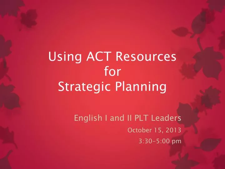 using act resources for strategic planning