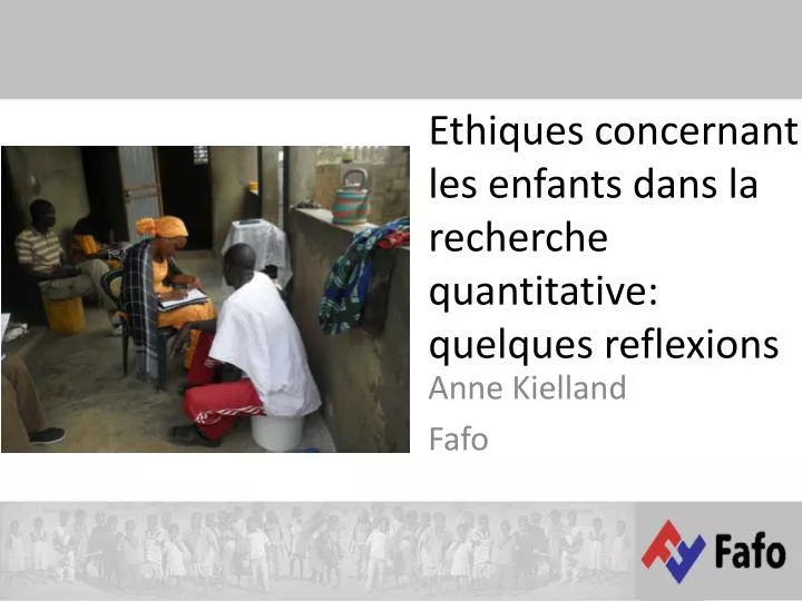 ethiques concernant les enfants dans la recherche quantitative quelques reflexions