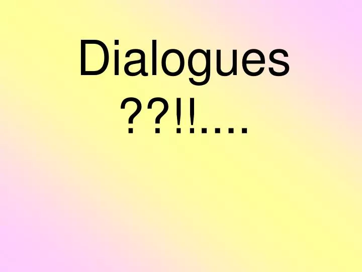 dialogues