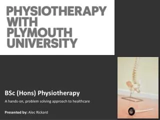 BSc ( Hons ) Physiotherapy