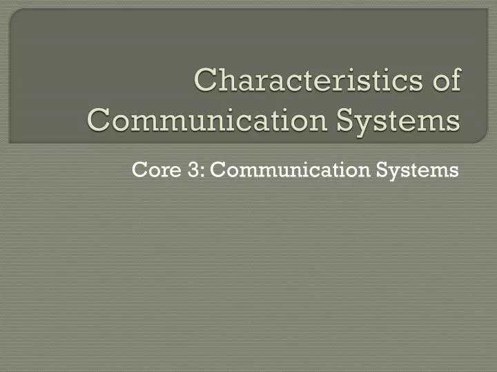 characteristics of communication systems