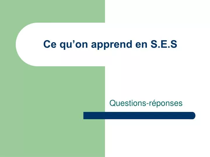 ce qu on apprend en s e s