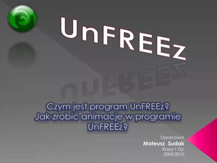 czym jest program unfreez jak zrobi animacje w programie unfreez