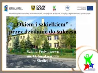 okiem i szkie kiem przez dzia anie do sukcesu szko a podstawowa im h sienkiewicza w siedlcach