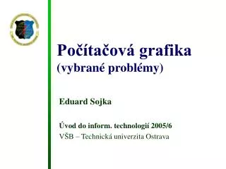 eduard sojka vod do inform technologi 200 5 6 v b technick univerzita ostrava