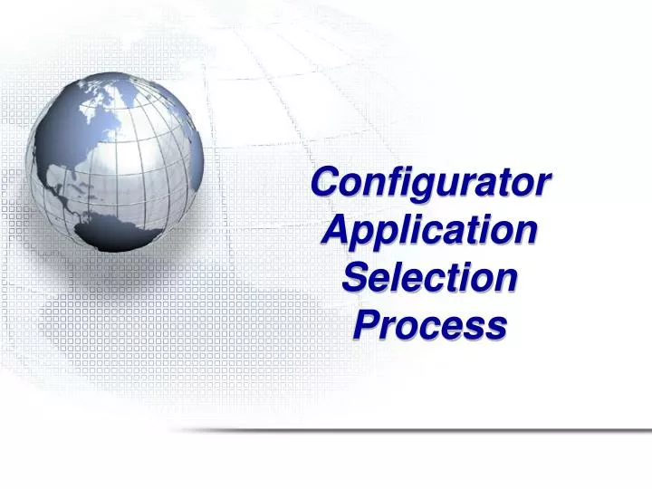 configurator application selection process