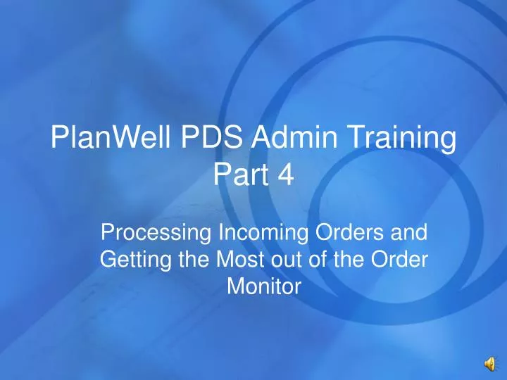 planwell pds admin training part 4