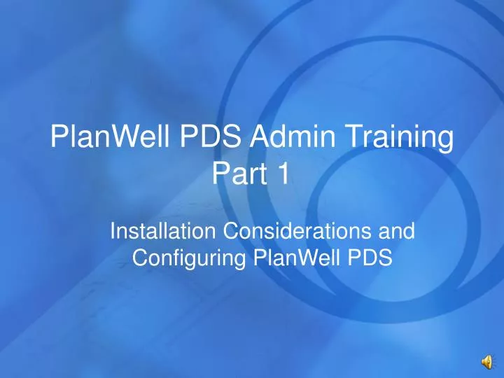 planwell pds admin training part 1