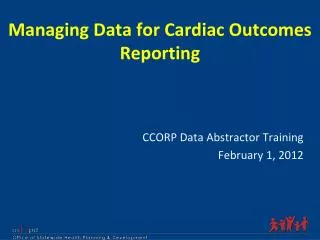 Managing Data for Cardiac Outcomes Reporting