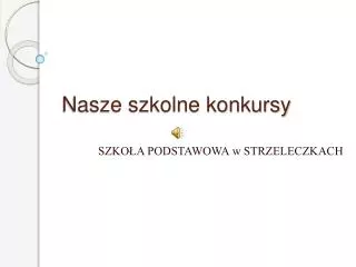 nasze szkolne konkursy