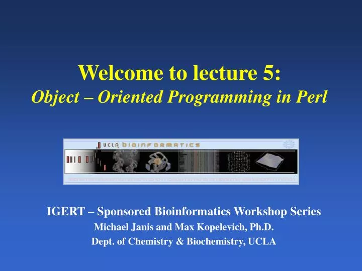 welcome to lecture 5 object oriented programming in perl