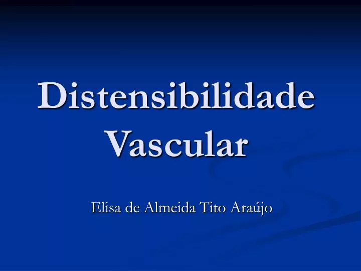 distensibilidade vascular