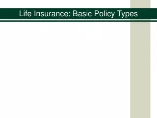 Life Insurance: Basic Policy Types