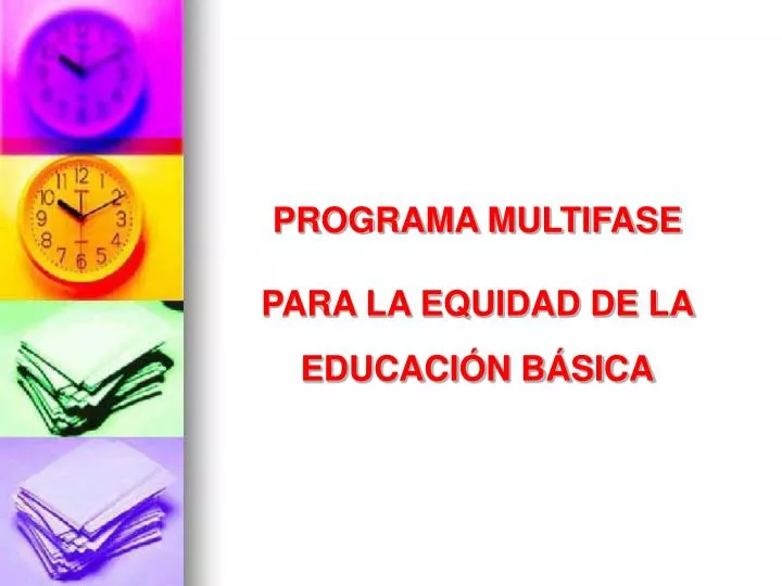 programa multifase para la equidad de la educaci n b sica