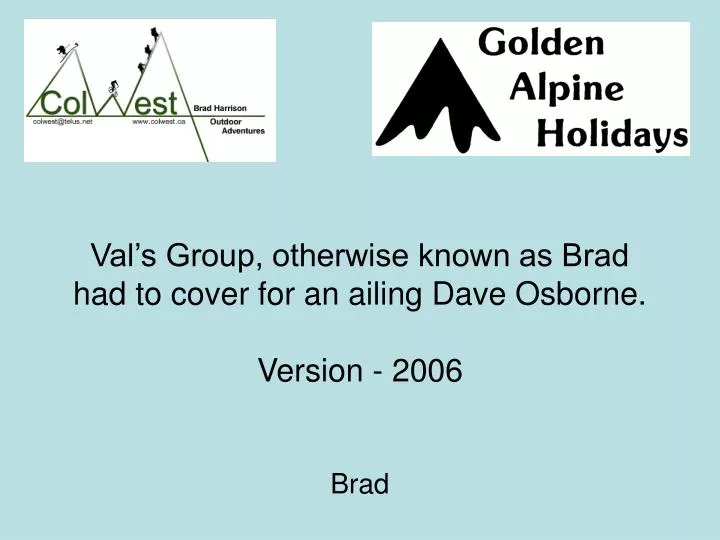val s group otherwise known as brad had to cover for an ailing dave osborne version 2006