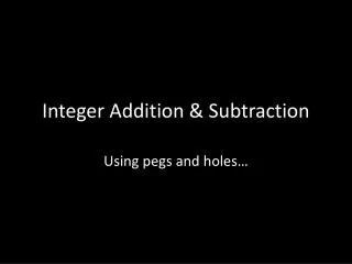 Integer Addition &amp; Subtraction