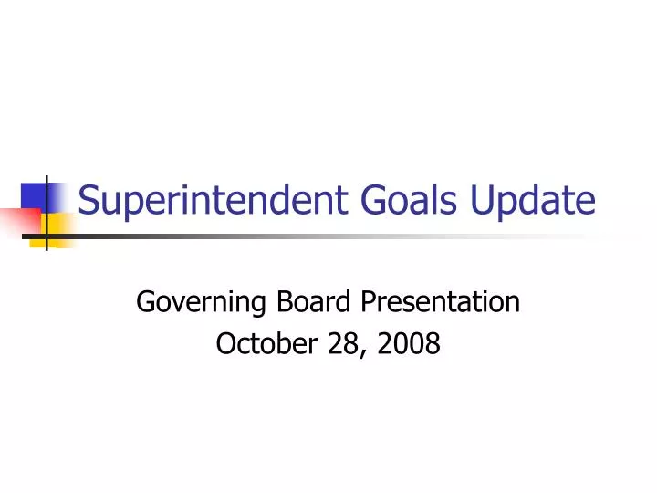 superintendent goals update