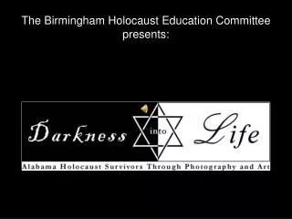 The Birmingham Holocaust Education Committee presents: